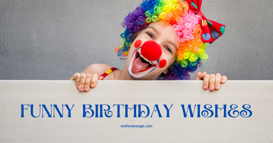 Funny Birthday Wishes | The Most Hilarious Birthday Wishes, Jokes