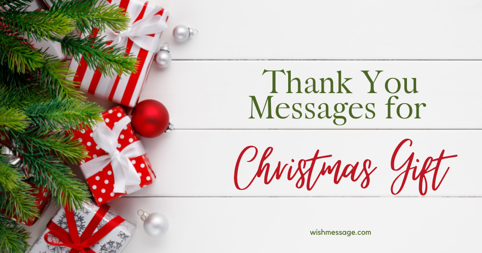 50+ Dazzling Thank You Messages, Wishes, Sayings For Christmas Gift