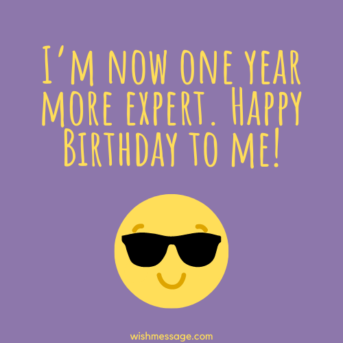 40+ Birthday Wishes for Myself: Happy Birthday To Me! - WishMessage