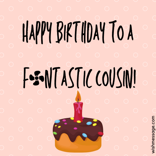 Happy birthday cousin! 