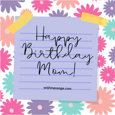 50+ Ways to Say Happy Birthday Mom - Wishes and Quotes