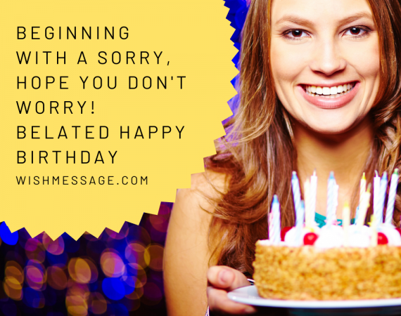 Best Belated Happy Birthday Wishes, Images or Quotes | WishMessage
